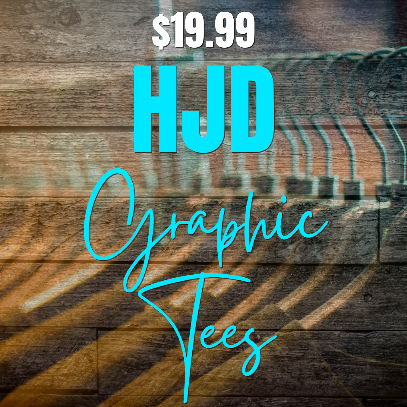 Apparel-$19.99 HJD Graphic Tees