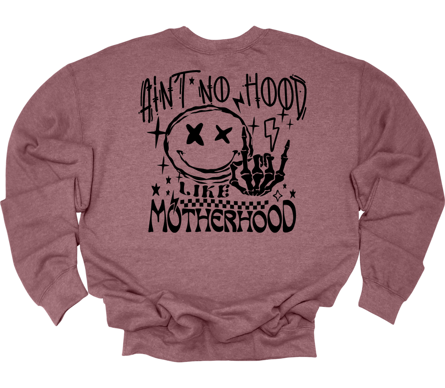 Aint No Hood Like Motherhood Sweatshirt |Medium|