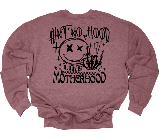 Aint No Hood Like Motherhood Sweatshirt |Medium|