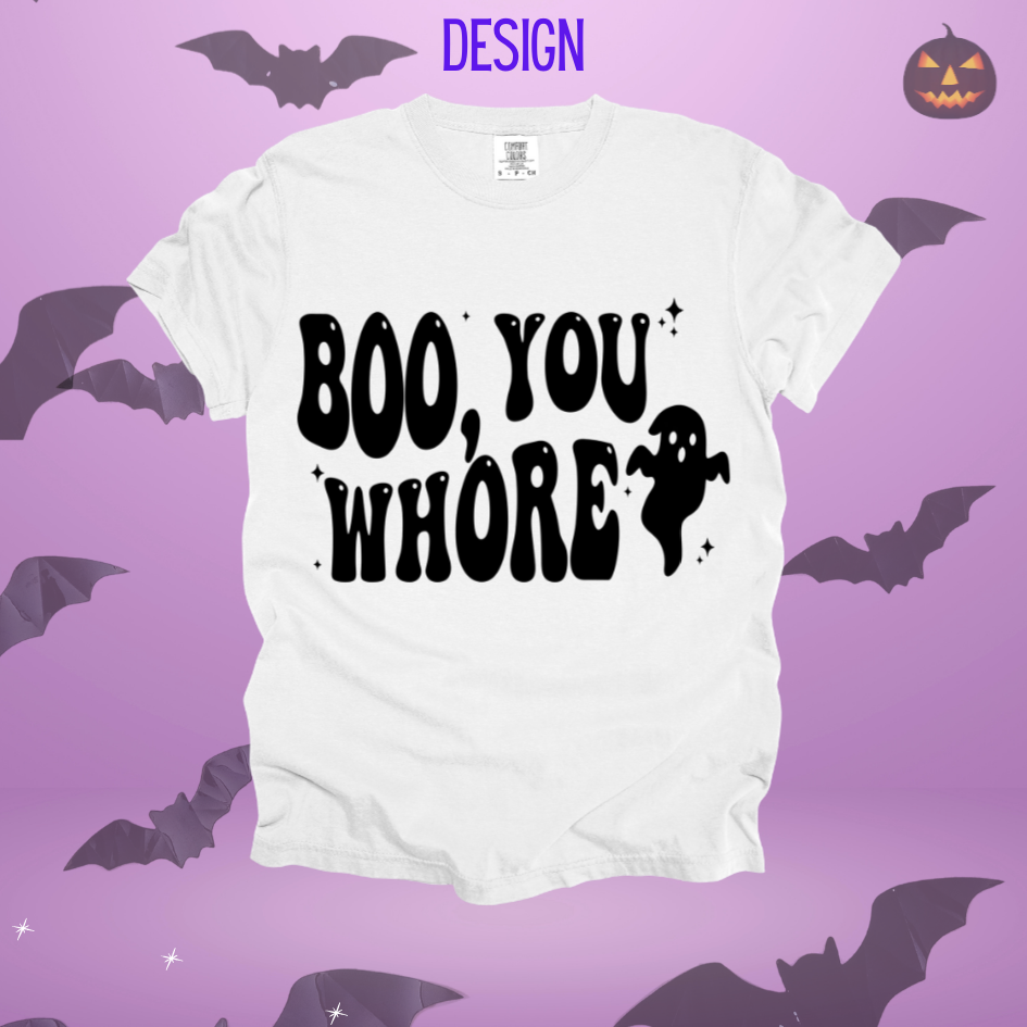 Boo You Whore Design