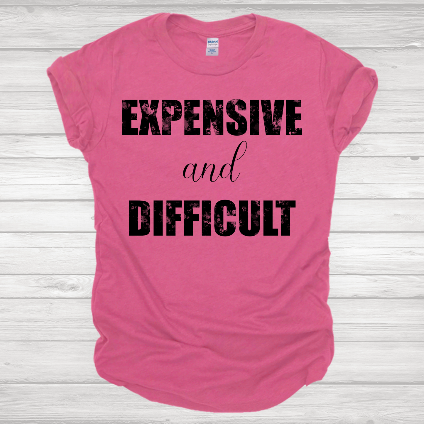 Expensive & Difficult Graphic Tee