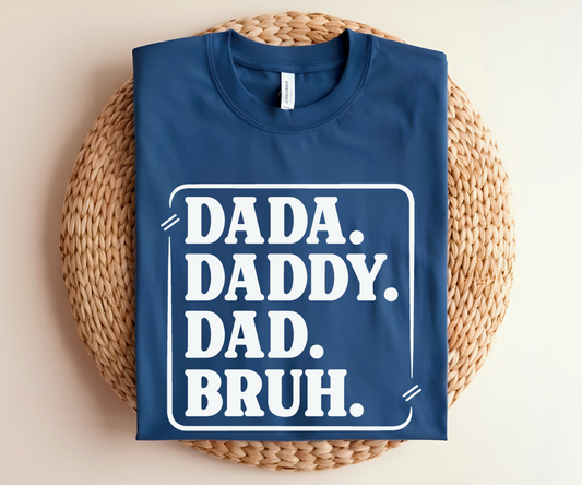 Dada Daddy Bruh Graphic Tee