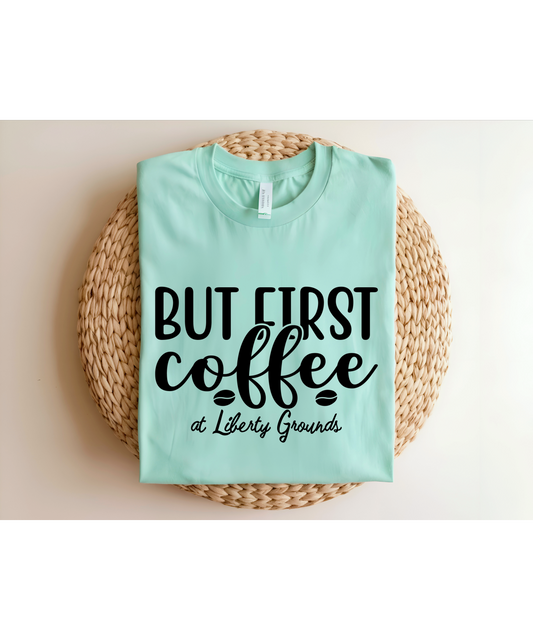 LG But First, Coffee Gildan Graphic Tee (DTF)