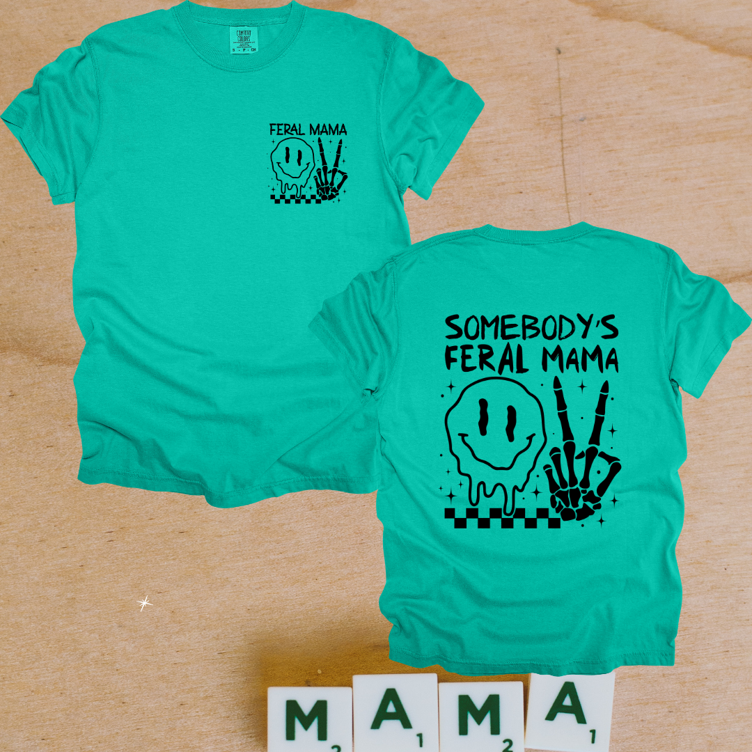 Somebodys Feral Mama Design w/ Patch