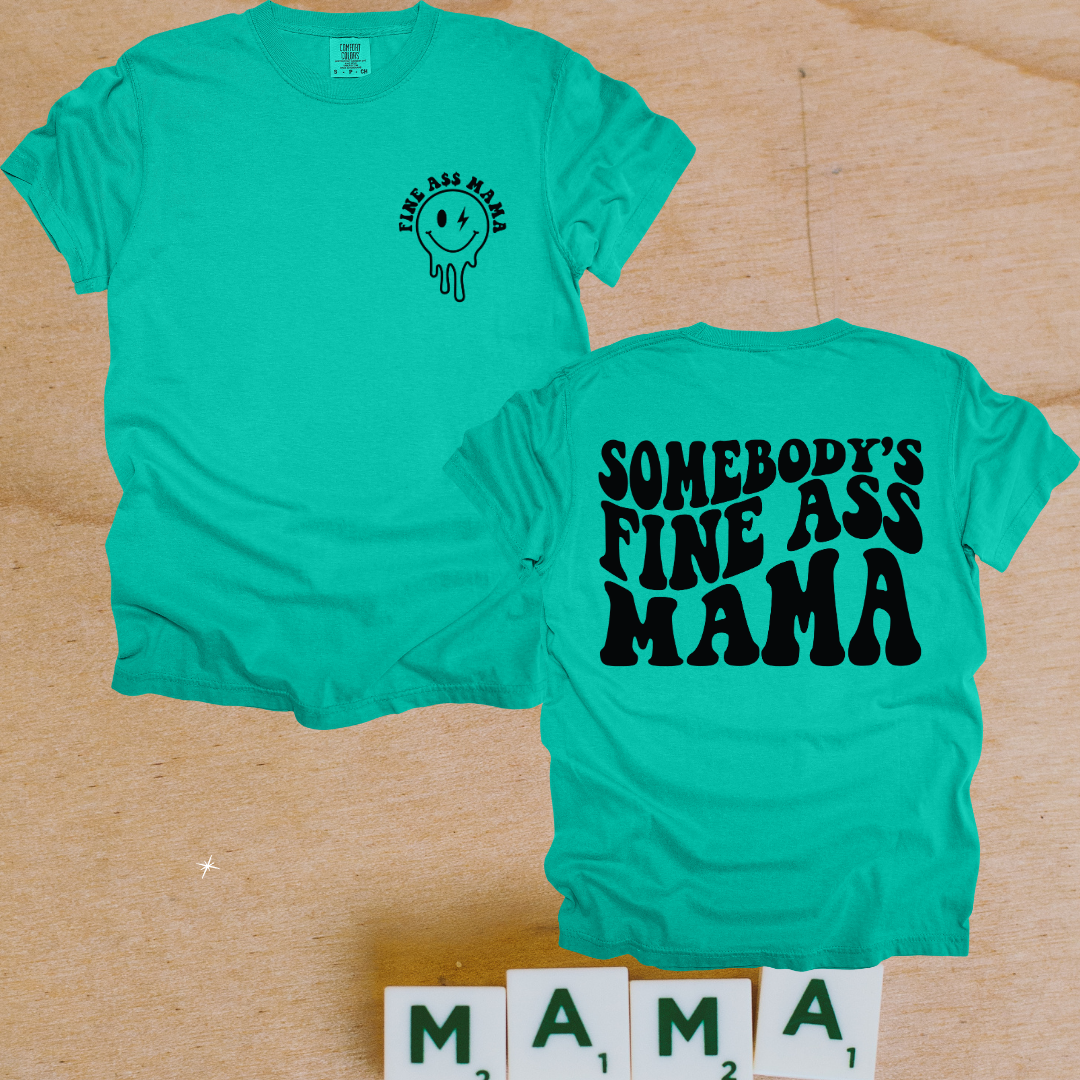Somebodys Fine Mama Design w/ Patch