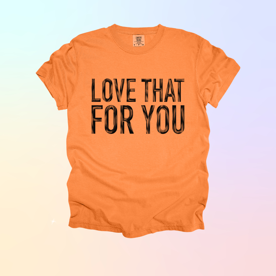 Love That For You Design
