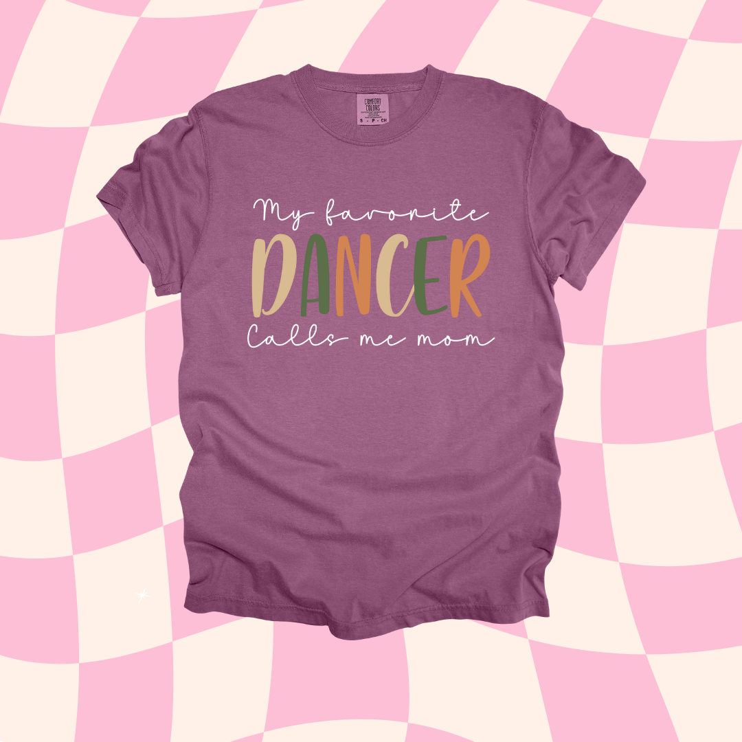 My Favorite Dancer Calls Me Mom Design