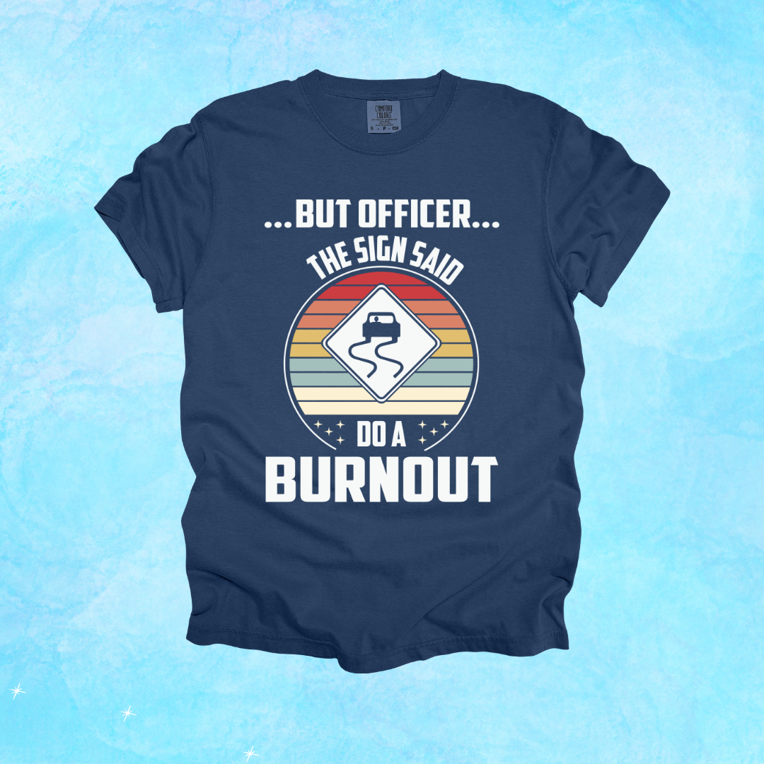 The Sign Said Burnout Design