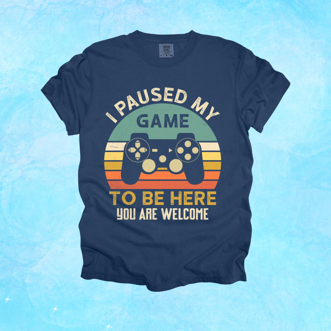 Paused my Game to be Here Design