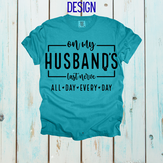 On My Husbands Last Nerve Design