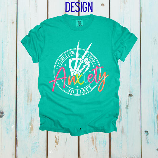I Came, I Saw, I had Anxiety Design