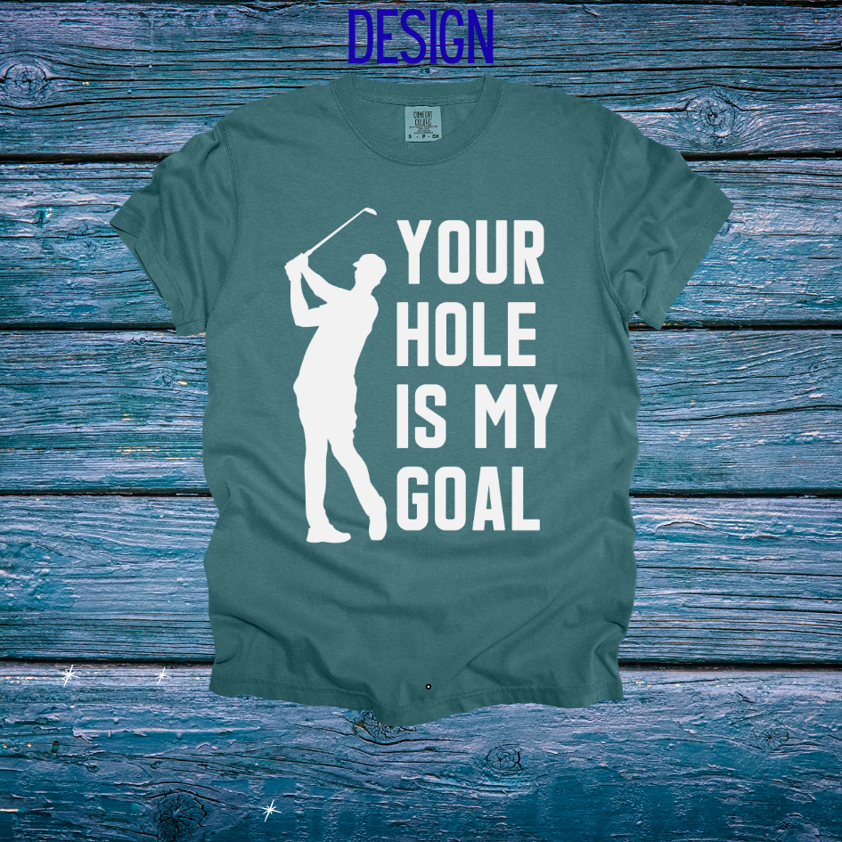 Your Hole Is My Goal Golf Design