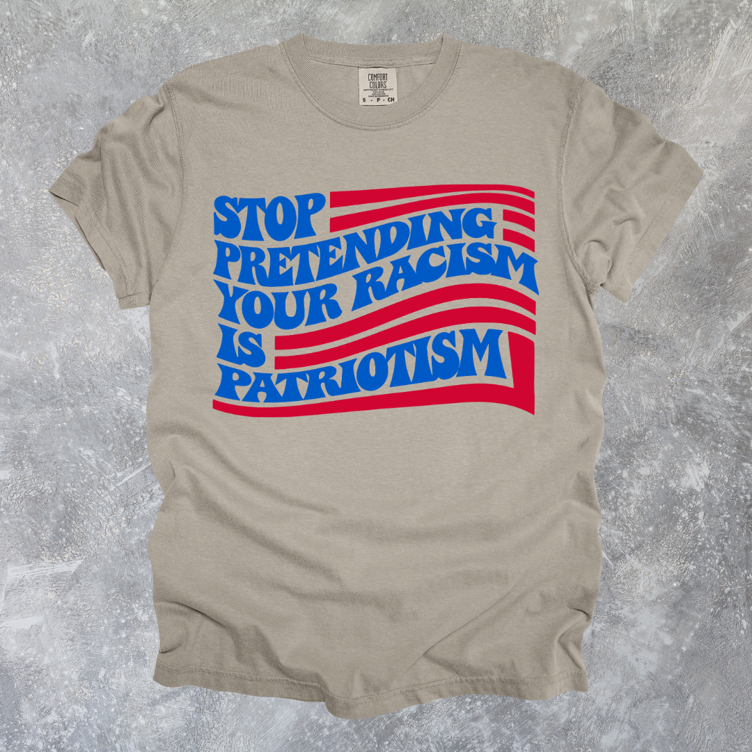 Patriotism Isn't Racism Design