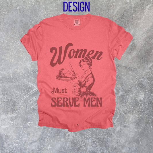 Women Must Serve Men Design