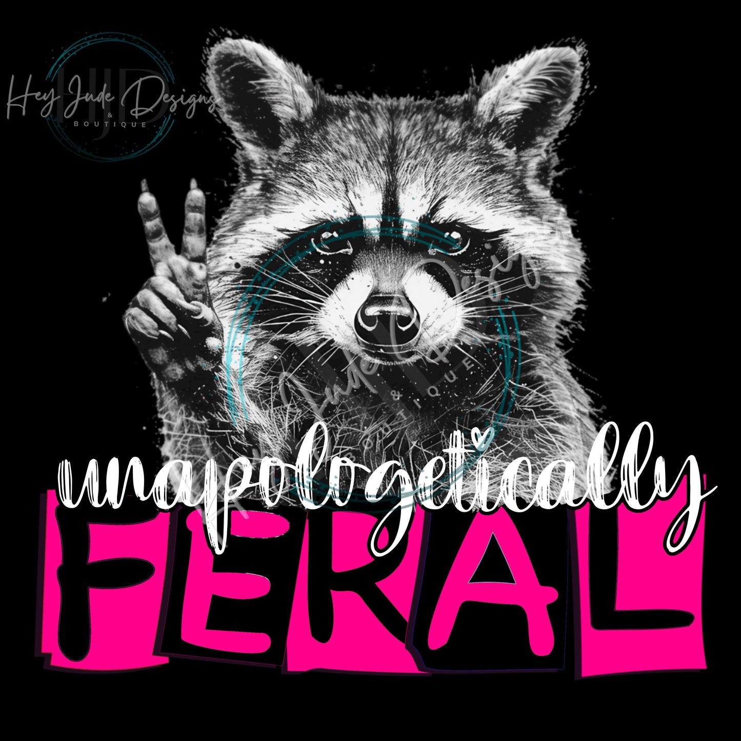Digital Download Unapologetically Feral PNG