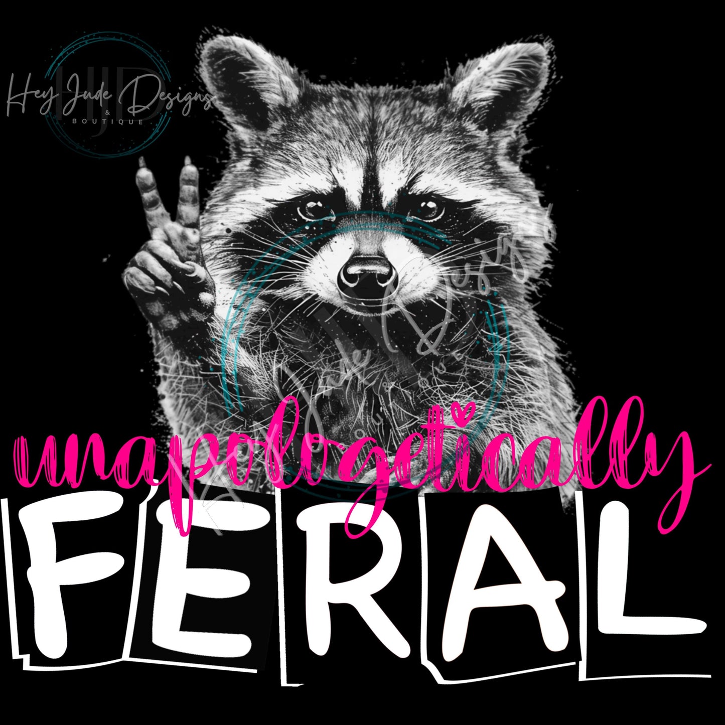 Digital Download Unapologetically Feral PNG