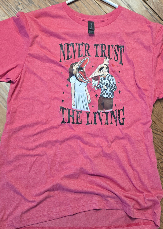 Never Trust the Living Graphic Tee |Medium|
