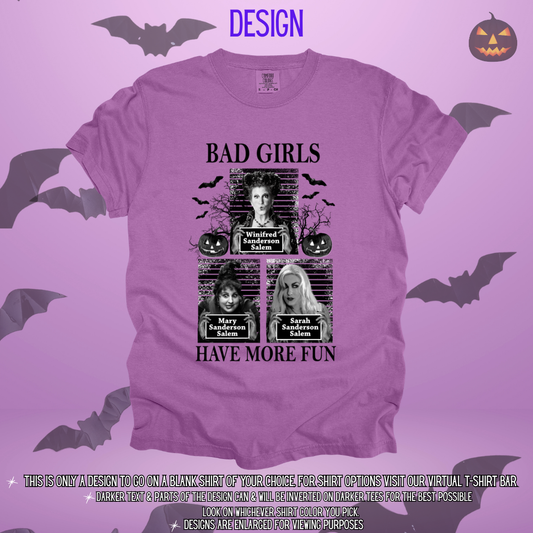 Bad Girls Have More Fun Design