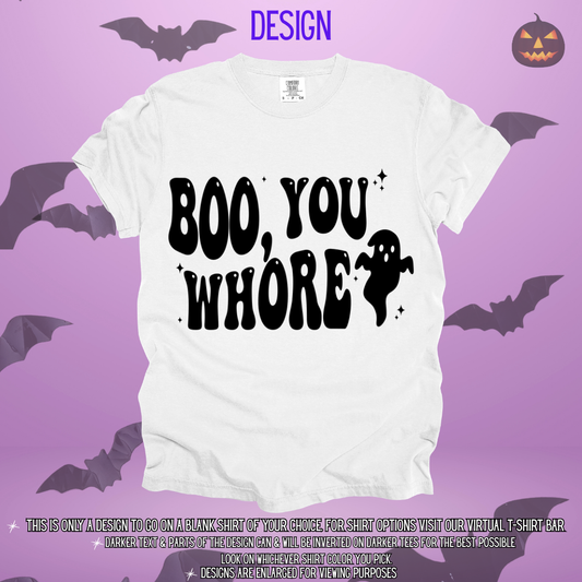 Boo You Whore Design
