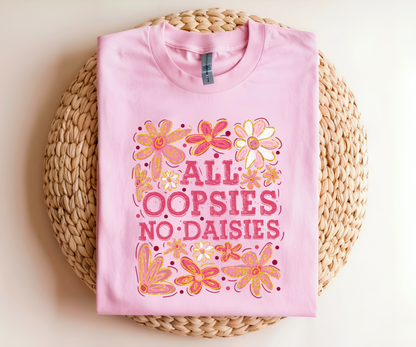 All Oopsies, No Daisy Graphic Tee