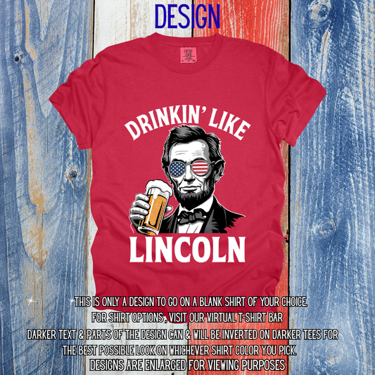 Drinkin Like Lincoln Design