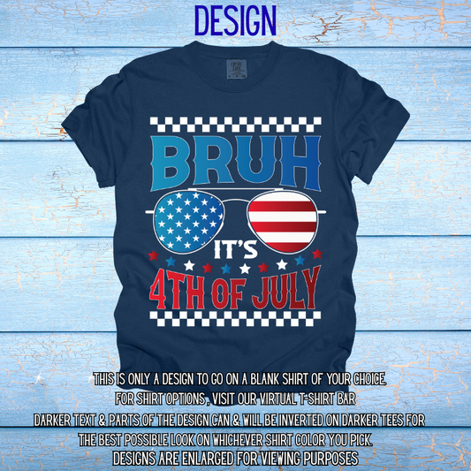 Bruh It's the 4th of July Design