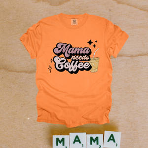 Mama Needs Coffee Design