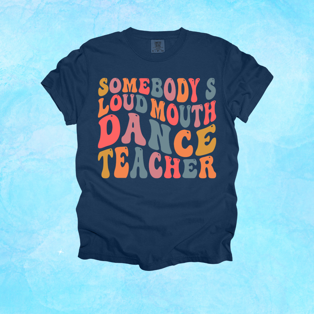 Loud Mouth Dance Teacher Design