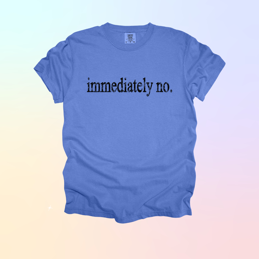Immediately No Design