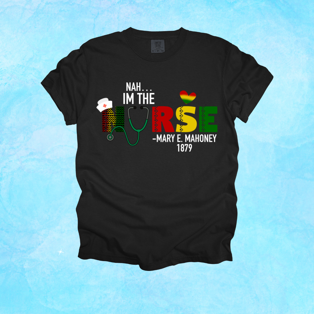 Nah, Im the Nurse Design