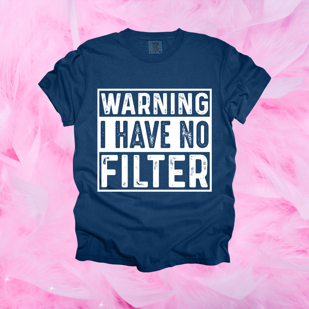 I Have No Filter Design