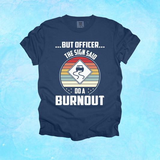 The Sign Said Burnout Design