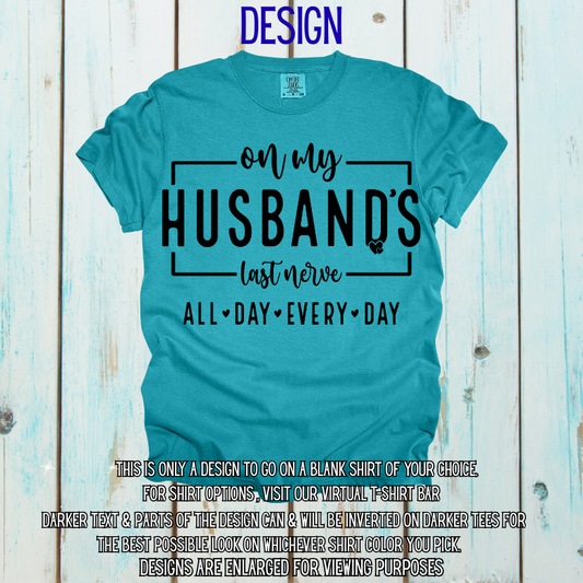 On My Husbands Last Nerve Design