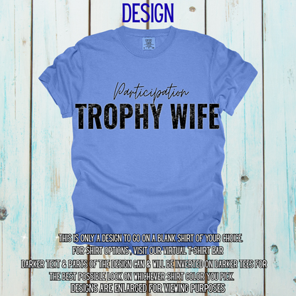 Participation Trophy Wife Design